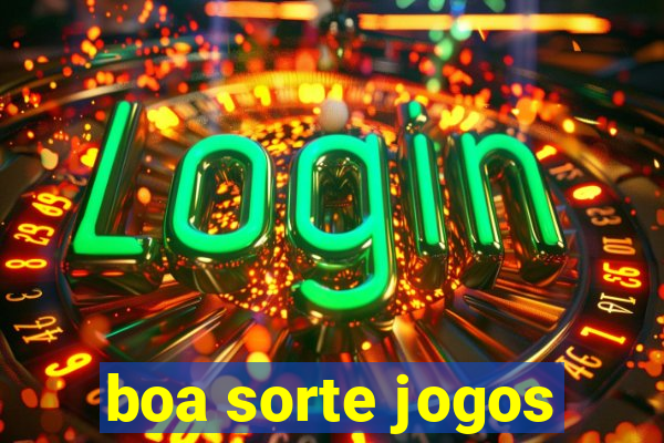 boa sorte jogos